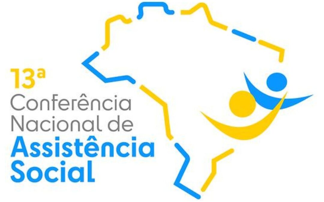 Atenção entidades: 13ª Conferência Nacional de Assistência Social 2023